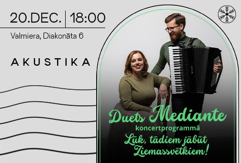 Izrādes "Duets Mediante | Lūk, tādiem jābūt Ziemassvētkiem! | Kultūrtelpā AKUSTIKA, Valmierā" attels