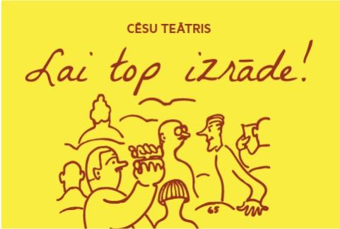 Izrādes "LAI TOP IZRĀDE! jeb teātrim Cēsīs – 150!" attels