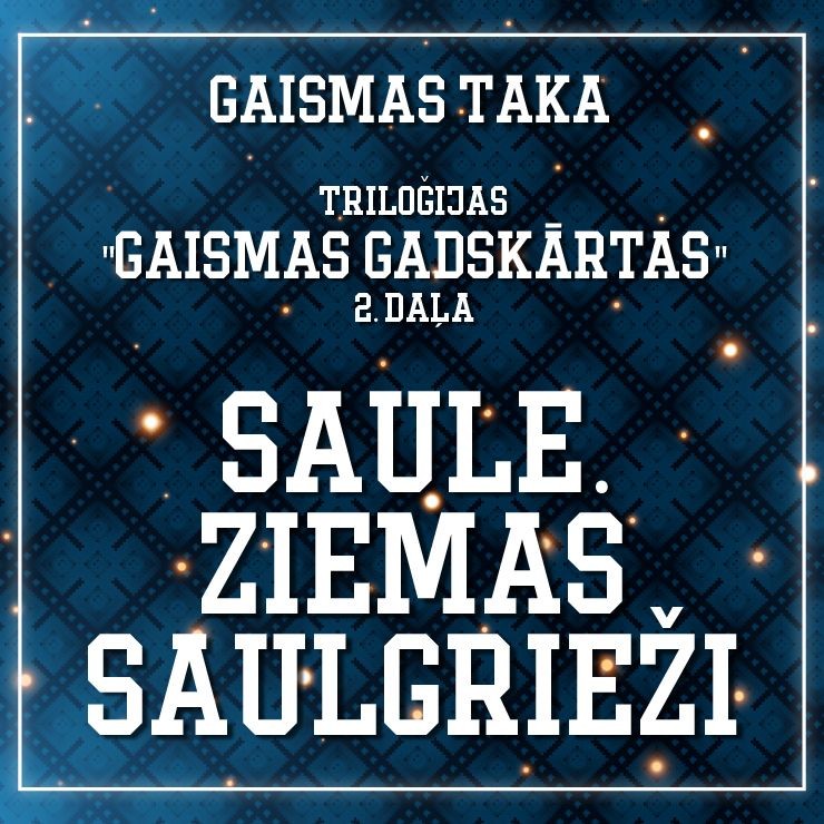 Izrādes "gaismu pastaigu taka SAULE. ZIEMAS SAULGRIEŽI / triloģijas Gaismas gadskārtas 2. daļa" attels