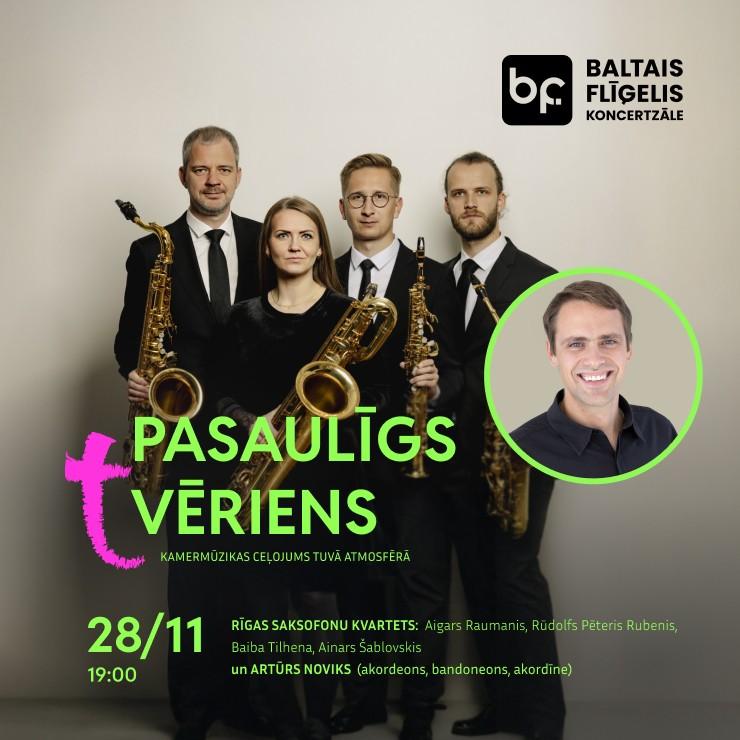 Izrādes "PASAULĪGS (T)VĒRIENS | Rīgas Saksofonu kvarteta un Artūra Novika koncerts" attels