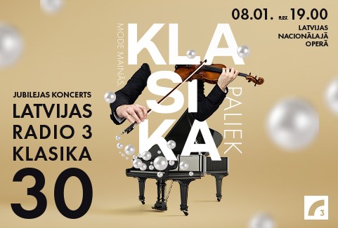 Izrādes "Mode mainās. Klasika paliek Latvijas Radio 3 "Klasika" 30 gadu jubilejas koncerts" attels