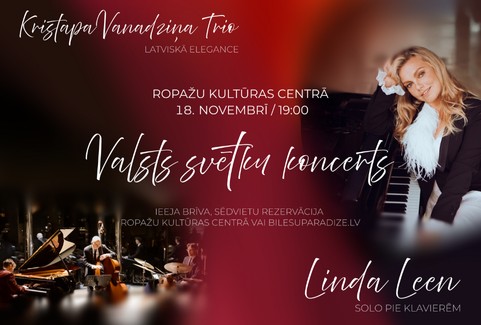 Image of the event "Valsts svētku koncerts Ropažu Kultūras centrā - Kristapa Vanadziņa Trio programma “Latviskā elegance” un Linda Leen solo pie klavierēm"