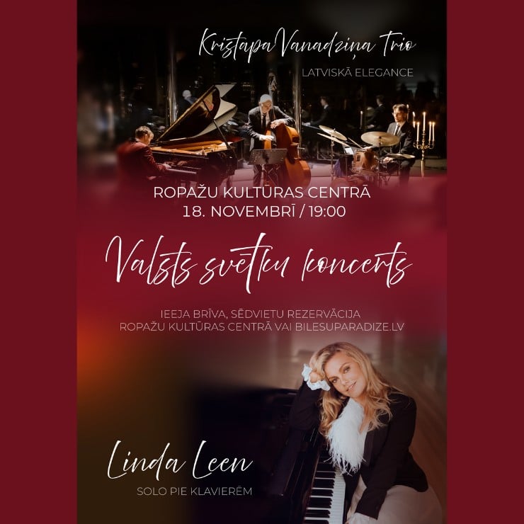 Image of the event "Valsts svētku koncerts Ropažu Kultūras centrā - Kristapa Vanadziņa Trio programma “Latviskā elegance” un Linda Leen solo pie klavierēm"