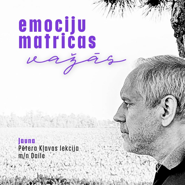 Izrādes "PĒTERA KĻAVAS lekcija "Emociju matricas važās"" attels