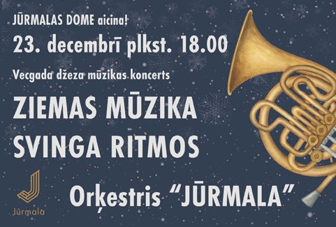 Izrādes "Orķestra “JŪRMALA” Vecgada džeza mūzikas koncerts ZIEMAS MŪZIKA SVINGA RITMOS" attels