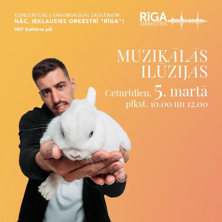 Izrādes "MUZIKĀLĀS ILŪZIJAS / Koncertcikls skolēniem NĀC, IEKLAUSIES ORĶESTRĪ “RĪGA”!" attels