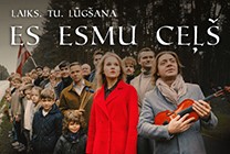 Meklēšanas rezultāta izrādes "ES ESMU CEĻŠ I Laiks. Tu. Lūgšana" attels