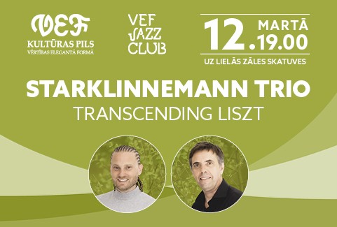 Izrādes "VEF JAZZ CLUB | StarkLinnemann Trio | Transcending Liszt" attels