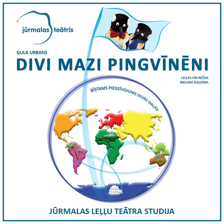 Izrādes "Ģula Urbans “DIVI MAZI PINGVĪNĒNI” bīstams piedzīvojums divās daļās" attels