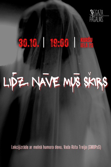 Meklēšanas rezultāta izrādes ""Līdz nāve mūs šķirs". Lekcijizrāde ar melnā humora devu" attels