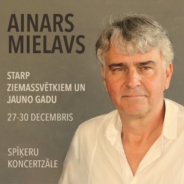 Изображение спектакля "Ainars Mielavs | Tradicionālie koncerti “Starp Ziemassvētkiem un Jauno gadu”"