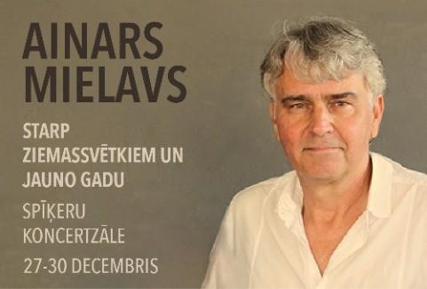 Image of the event "Ainars Mielavs | Tradicionālie koncerti “Starp Ziemassvētkiem un Jauno gadu”"