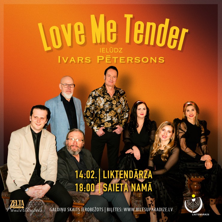 Image of the event "Likteņdārzs | Love Me Tender | Ielūdz Ivars Pētersons"