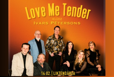 Image of the event "Likteņdārzs | Love Me Tender | Ielūdz Ivars Pētersons"