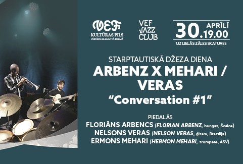Izrādes "VEF JAZZ CLUB | Starptautiskā džeza diena | Arbenz X Mehari X Veras | Conversation #1" attels