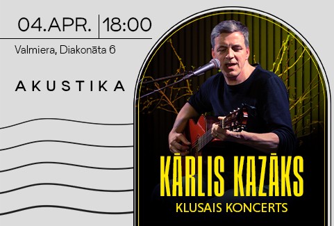 Izrādes "Kārlis Kazāks | Klusais Koncerts | Kultūrtelpā AKUSTIKA, Valmierā" attels