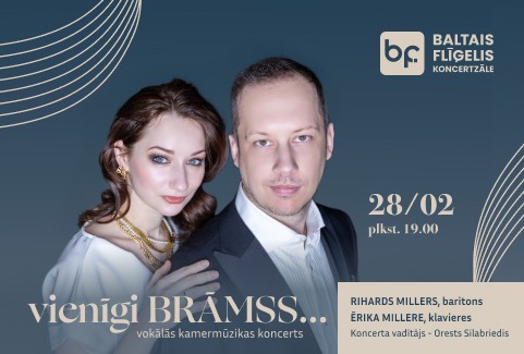 Izrādes "kamermūzikas koncerts "VIENĪGI BRĀMSS..." | Rihards Millers (baritons), Ērika Millere (klavieres), Orests Silabriedis (koncerta vadītājs)" attels