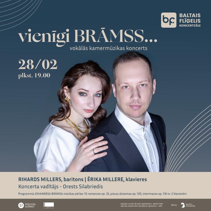 Izrādes "kamermūzikas koncerts "VIENĪGI BRĀMSS..." | Rihards Millers (baritons), Ērika Millere (klavieres), Orests Silabriedis (koncerta vadītājs)" attels