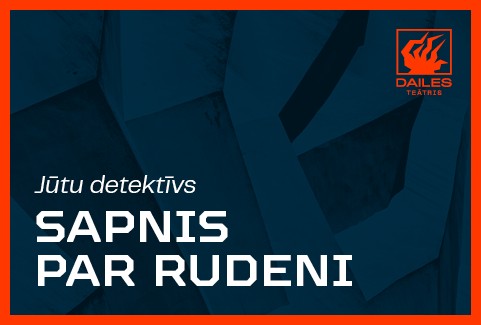Izrādes "SAPNIS PAR RUDENI" attels