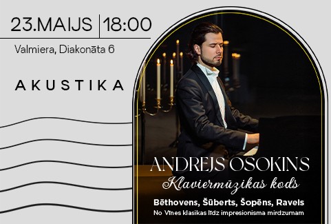 Image of the event "Andrejs Osokins | Klaviermūzikas kods | kultūrtelpā AKUSTIKA, Valmierā"