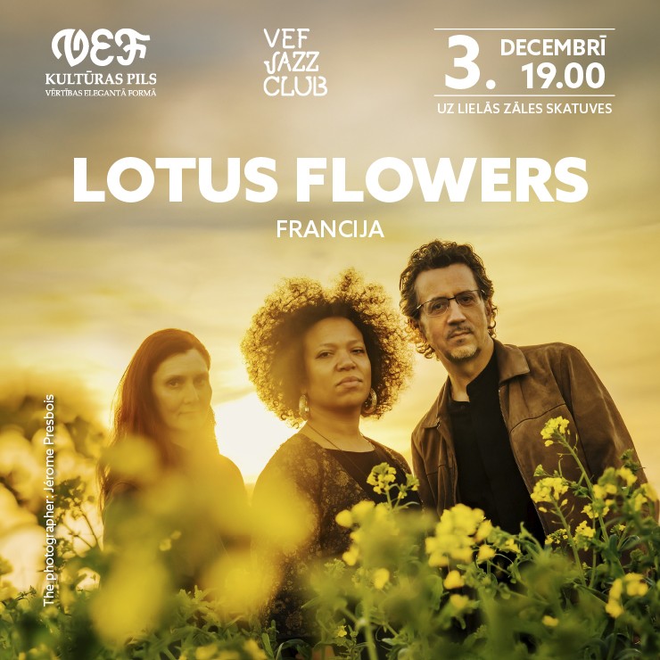 Izrādes "VEF JAZZ CLUB | LOTUS FLOWERS (Francija)" attels