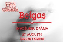 Meklēšanas rezultāta izrādes "BEIGAS | Igaunijas Nacionālā teātra "Vanemuine"viesizrāde" attels
