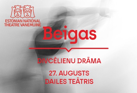 Izrādes "BEIGAS | Igaunijas Nacionālā teātra "Vanemuine"viesizrāde" attels