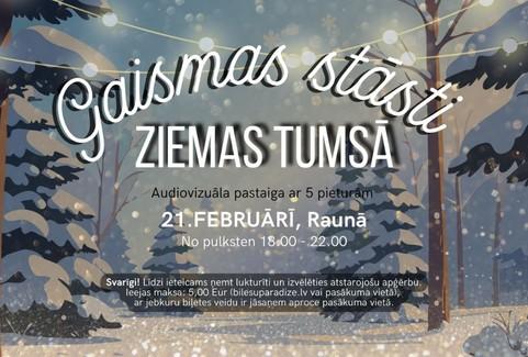 Izrādes "Audiovizuāla pastaiga Raunā GAISMAS STĀSTI ZIEMAS TUMSĀ" attels