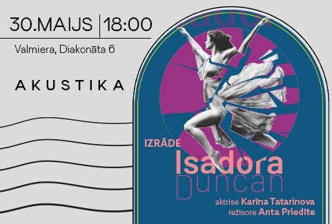 Image of the event "Karīna Tatarinova | ISADOR DUNCAN | izrāde vienā cēlienā"