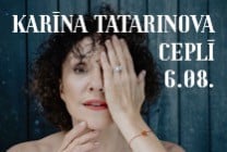 Meklēšanas rezultāta izrādes "Cepļa koncerti | KARĪNA TATARINOVA" attels
