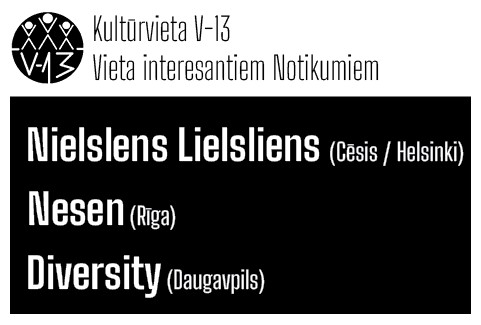 Izrādes "NIELSLENS LIELSLIENS (Cēsis/Helsinki) || NESEN (Rīga) || DIVERSITY (Daugavpils)" attels