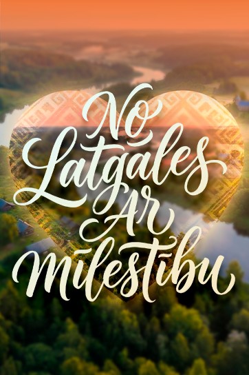 Meklēšanas rezultāta izrādes "NO LATGALES AR MĪLESTĪBU" attels