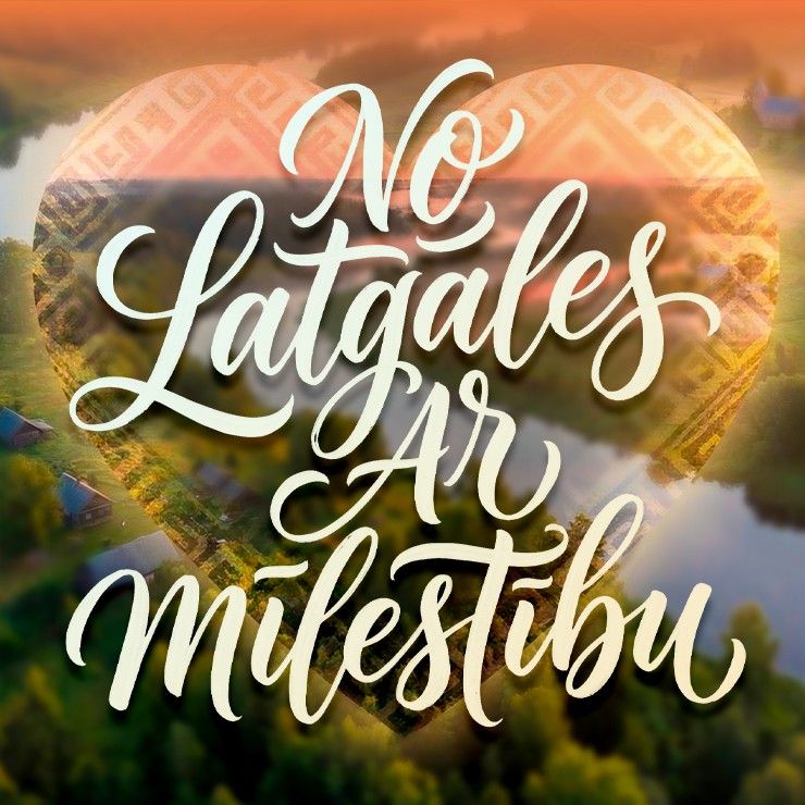 Image of the event "NO LATGALES AR MĪLESTĪBU"