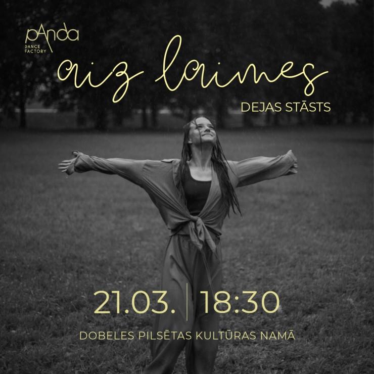 Izrādes "Dejas stāsts "AIZ LAIMES"" attels