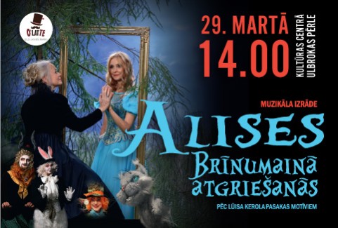 Izrādes "Muzikāla izrāde “Alises brīnumainā atgriešanās” / Oslo Latviešu teātris sadarbībā ar radošo apvienību ČUČUMUIŽA" attels