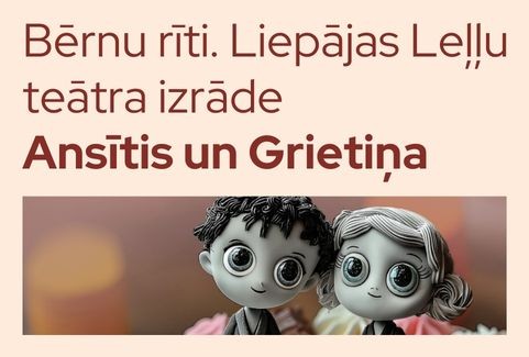 Izrādes "Bērnu rīti. Liepājas Leļļu teātra izrāde “Ansītis un Grietiņa”" attels