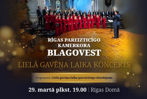 Izrādes "LIELĀ GAVĒŅA LAIKA KONCERTS | Rīgas pareizticīgo kamerkoris BLAGOVEST" attels