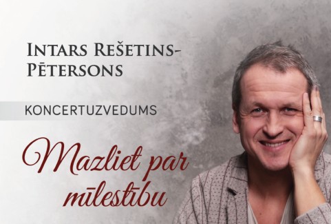 Izrādes "Intars Rešetins-Pētersons | Koncertuzvedums "Mazliet par mīlestību"" attels