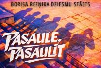 Meklēšanas rezultāta izrādes "PASAULE, PASAULĪT / Borisa Rezņika dziesmu stāsts" attels