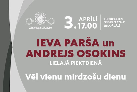 Izrādes "VĒL VIENU MIRDZOŠU DIENU | Ieva Parša un Andrejs Osokins Lielajā piektdienā" attels