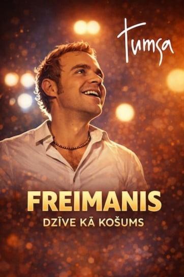 Meklēšanas rezultāta izrādes "Freimanis. Dzīve kā košums" attels
