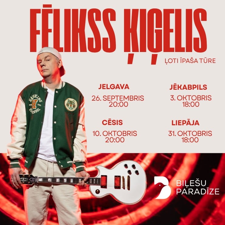 Image of the event "FĒLIKSS ĶIĢELIS - ĻOTI ĪPAŠA TŪRE"