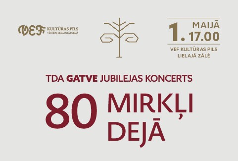 Izrādes "TDA  “GATVE” jubilejas koncerts | 80 MIRKĻI DEJĀ" attels