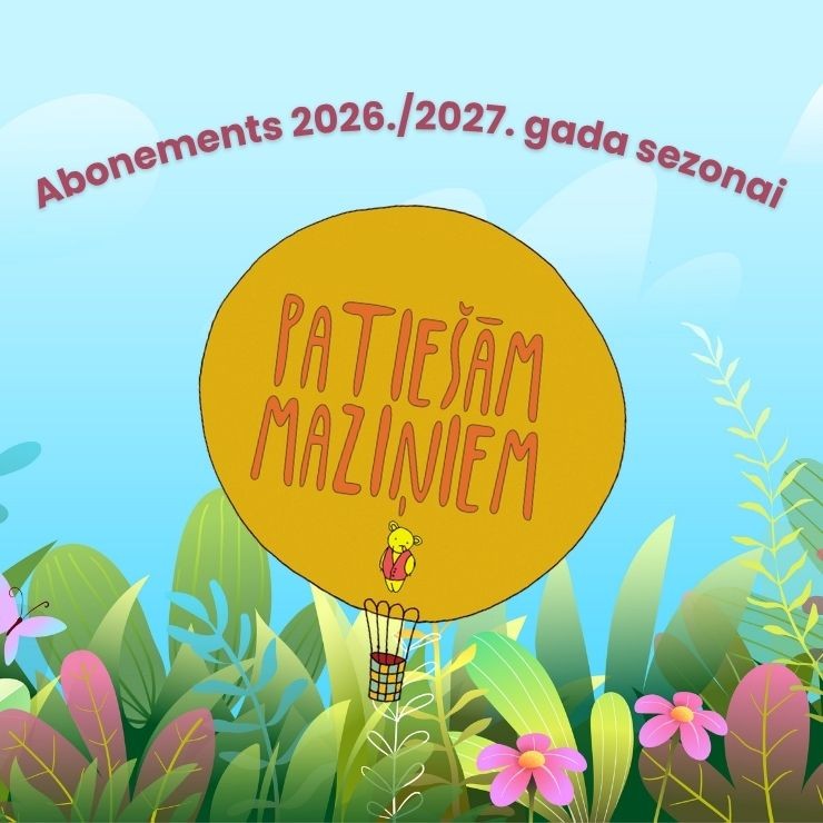Изображение спектакля "Patiešām maziņiem sestdienas ABONEMENTS 2026/27"