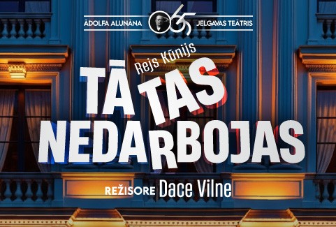 Izrādes "Ā.Alunāna Jelgavas teātra izrāde “Tā tas nedarbojas”" attels