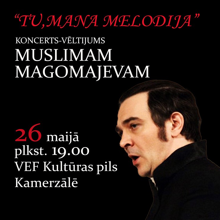 Izrādes "“Tu, mana melodija...” Koncerts-veltījums MUSLIMAM MAGOMAJEVAM" attels