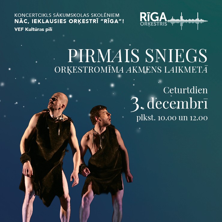 Image of the event "PIRMAIS SNIEGS. ORĶESTROMĪMA AKMENS LAIKMETĀ | Koncerts ciklā NĀC, IEKLAUSIES ORĶESTRĪ “RĪGA”!"