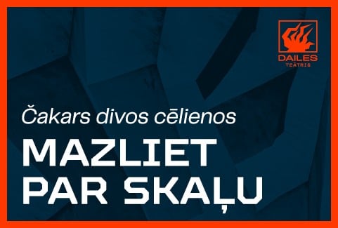 Izrādes "MAZLIET PAR SKAĻU" attels