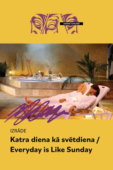 Meklēšanas rezultāta izrādes "KATRA DIENA KĀ SVĒTDIENA | Igaunija, Von Krahli Teater" attels