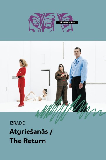 Meklēšanas rezultāta izrādes "ATGRIEŠANĀS | Lietuva, Klaipėdos dramos teatras" attels